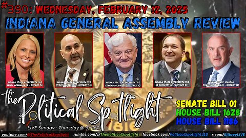 #390 | Indiana General Assembly Review: Wednesday, February 12, 2025! | The Political Spotlight