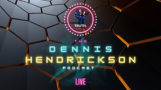 Truth America LIVE With Dennis Hendrickson