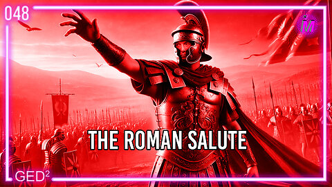 048 – The Roman Salute