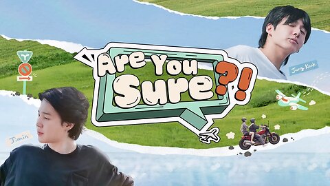 Are You Sure?! Ep03