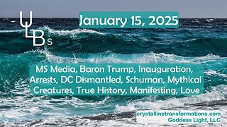 01-15-24 MS Media, Baron Trump, Inauguration, Arrests, DC Dismantled, Schumann, Mythical Creatures, True History, Manifesting, Love