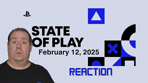 PlayStation State of Play | February 2025 | Reaction