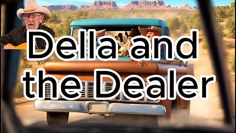 Della and the Dealer