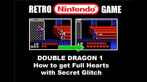 Double Dragon 1 (NES Nintendo): How to Get Full Hearts with a Secret Glitch in Level Two