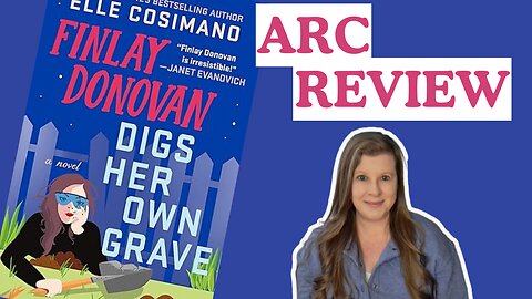 Finlay Donovan Digs Her Own Grave ARC Review