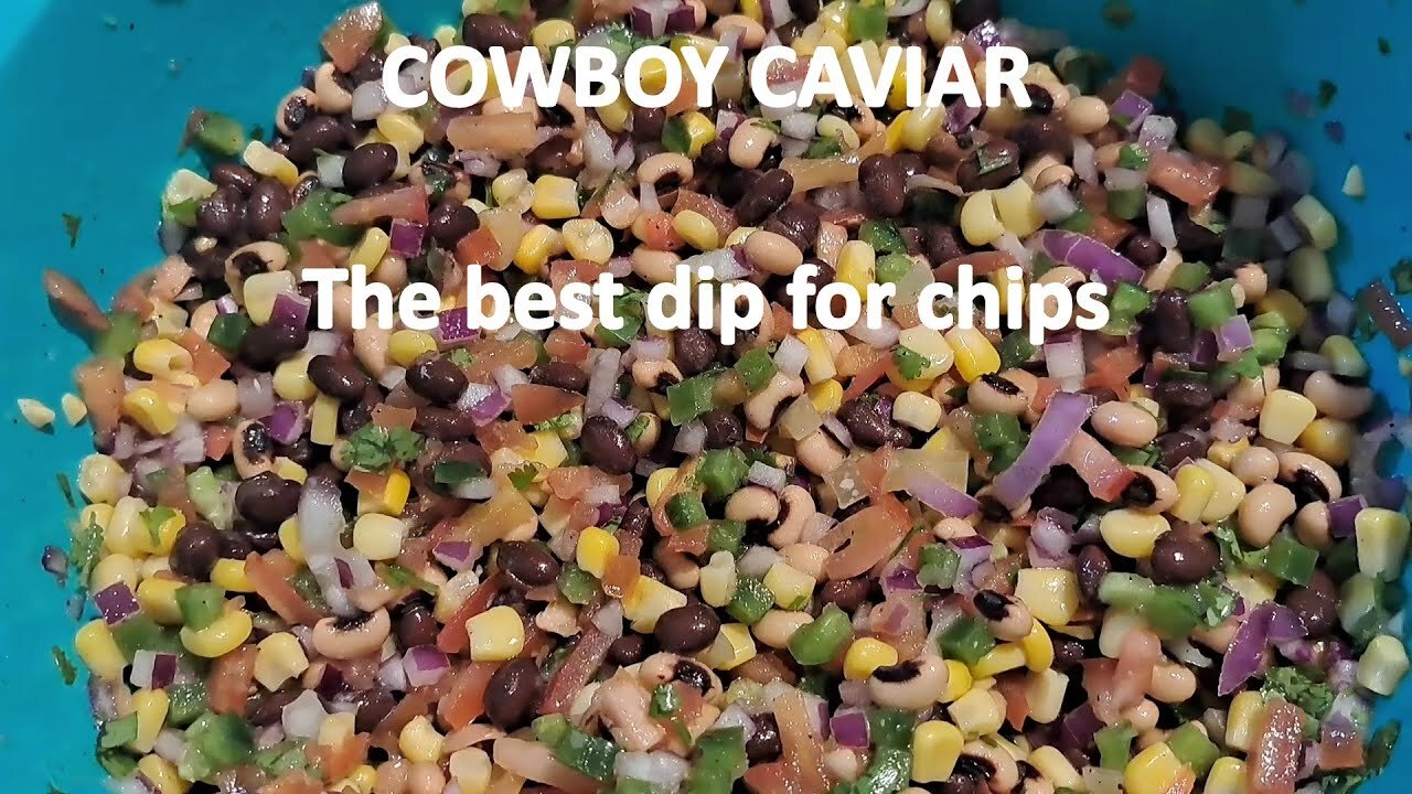 COWBOY CAVIAR! THE BEST DIP FOR CHIPS. PERFECT FOR THE SUPERBOWL!