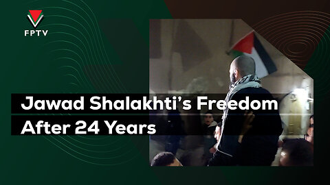 Jawad Shalakhti’s Freedom After 24 Years