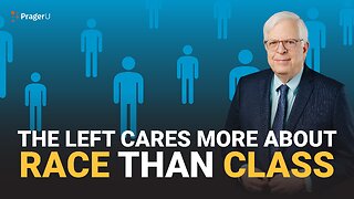 The Left Cares More about Race than Class | Short Clips | PragerU