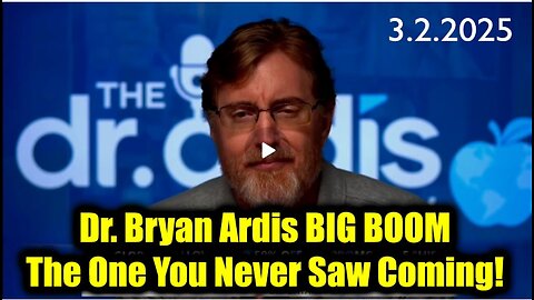 Dr. Bryan Ardis BIG BOOM 3.2.25 - The One You Never Saw Coming!