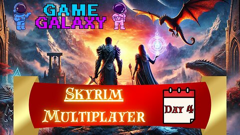 🔴 SKYRIM MULTIPLAYER - DAY 4 - PT. 2