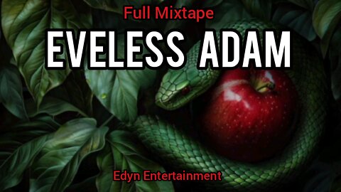 Prologue | EVELESS ADAM Mixtape