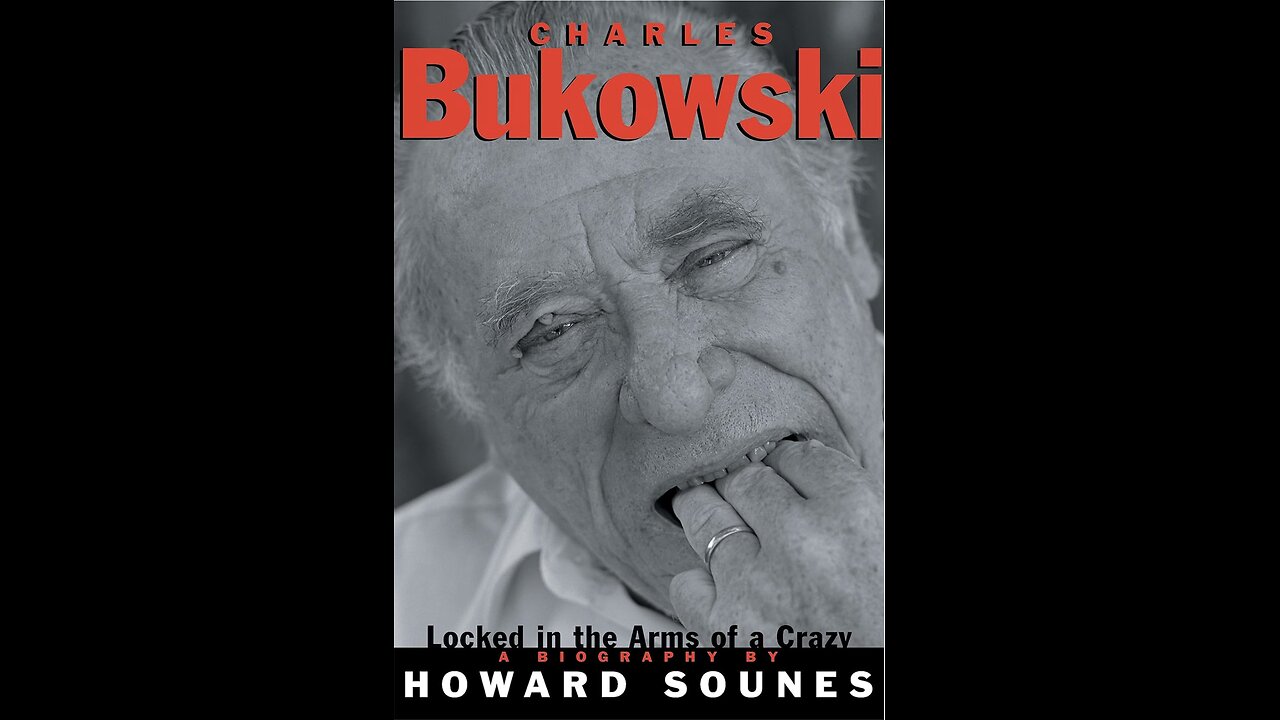 Charles Bukowski: Locked in the Arms of a Crazy Life with Author Howard Sounes. (2021)