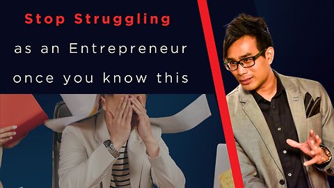 The Real Reason You're Struggling as an Entrepreneur