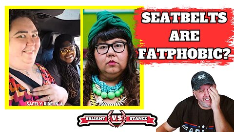 Seatbelts are FATPHOBIC? Body "positivity" is getting ridiculous!
