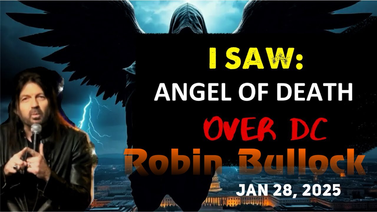 Robin Bullock: [I SAW - THE ANGEL OF DEATH IN DC] PROPHETIC VISION! - Jan 28, 2025