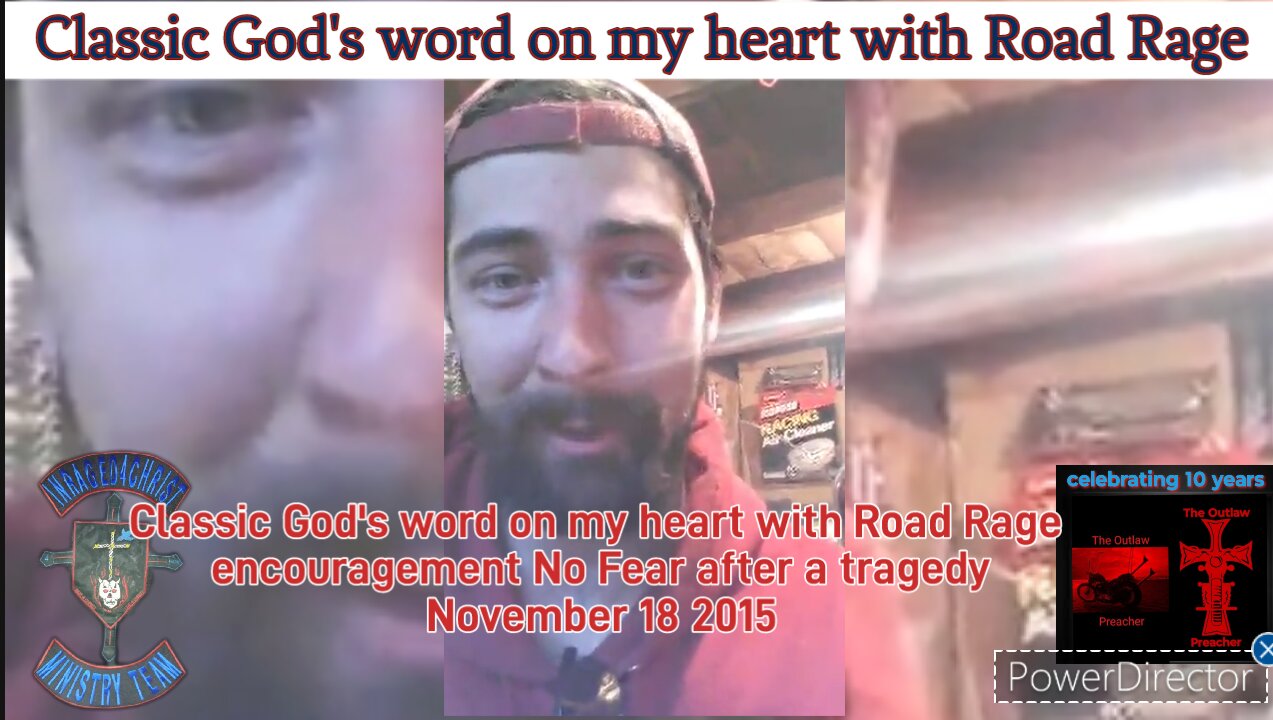 Classic God's word on my heart with Road Rage encouragement No Fear after a tragedy Nov 18 2015