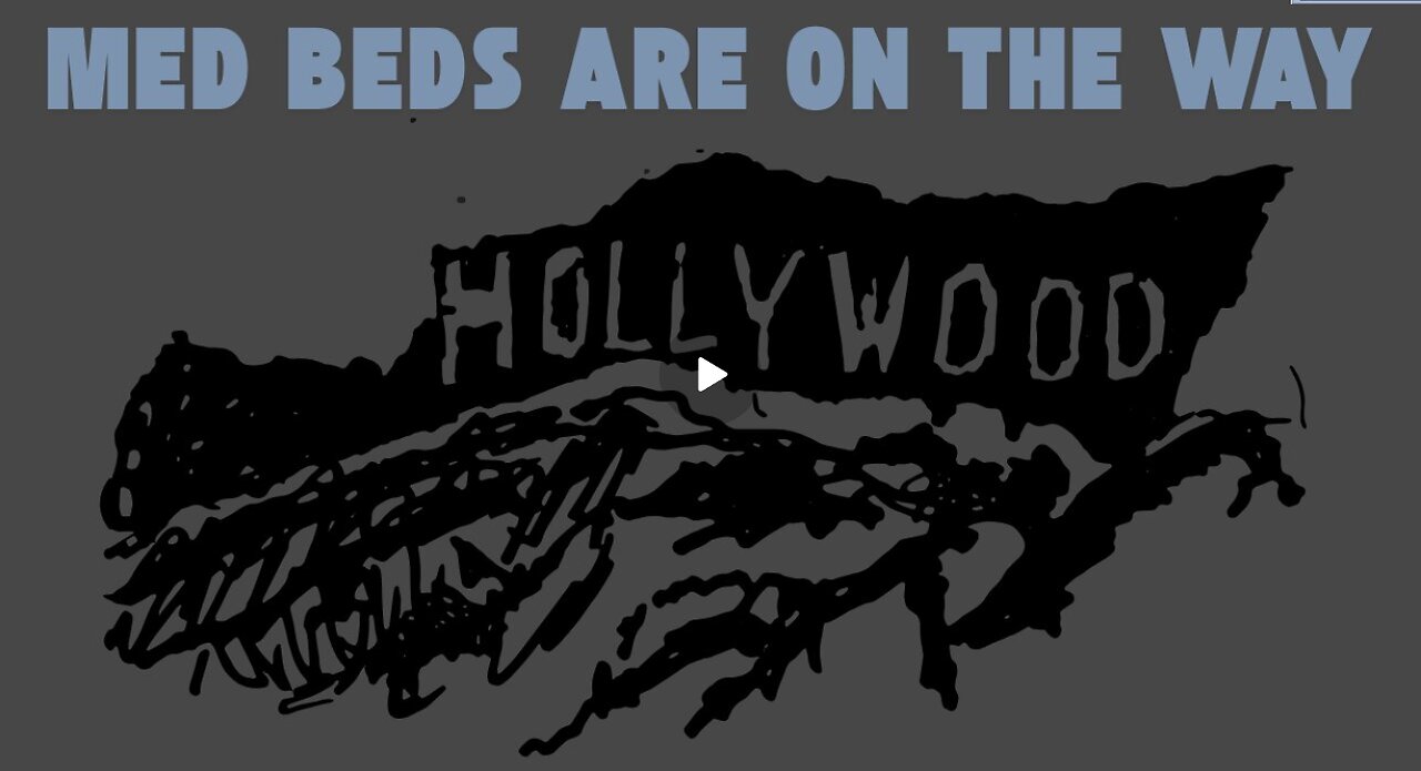 Hollywood Doubles – Med Beds Are On The Way.