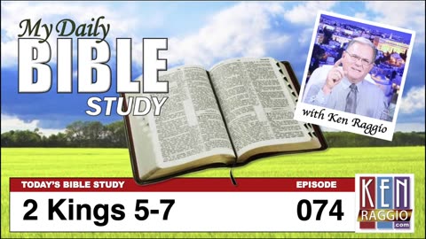 Today's Bible Study 074 2 Kings 5-7