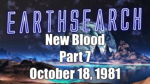 811018 Earth Search (07) New Blood