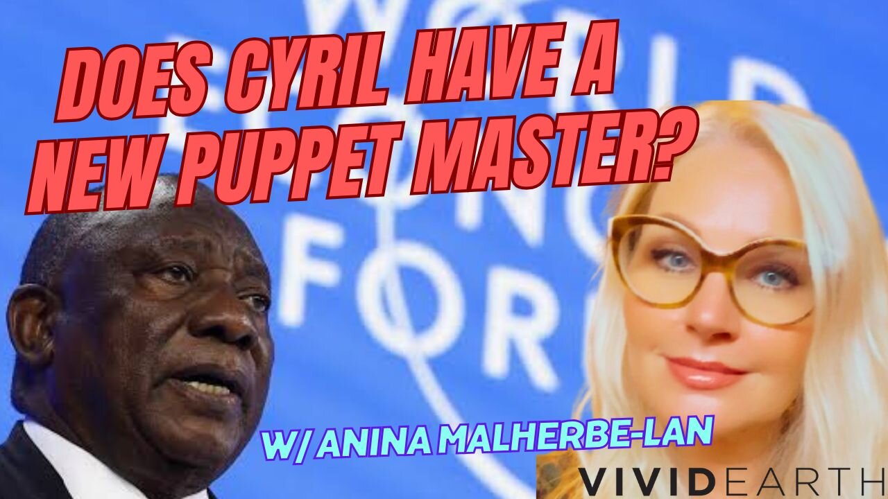 DOES CYRIL HAVE A NEW PUPPET MASTER? + OTHER INTERNATIONAL INTEL & SPIRITUAL NEWS