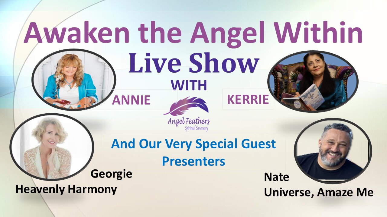 Awaken the Angel Within - with Special Guest Georgie Deyn Heavenly Harmony