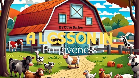 A Lesson In Forgiveness | Children's Faith-Based Read-A-Long