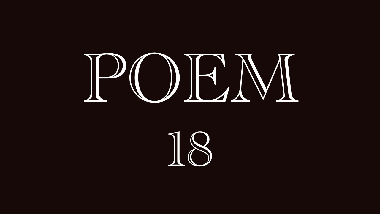 POEM 18