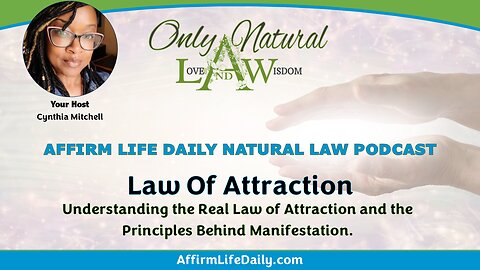 Natural Law Podcast 14: The REAL Law of Attraction