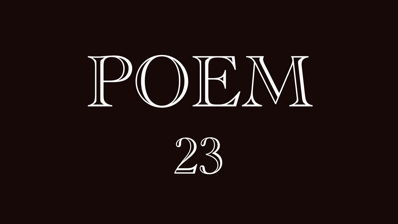 POEM 23