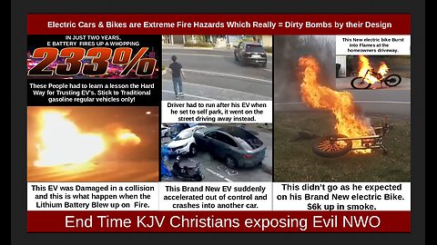 Electric Cars & Bikes are Extreme Fire Hazards Which Really = Dirty Bombs by their Design