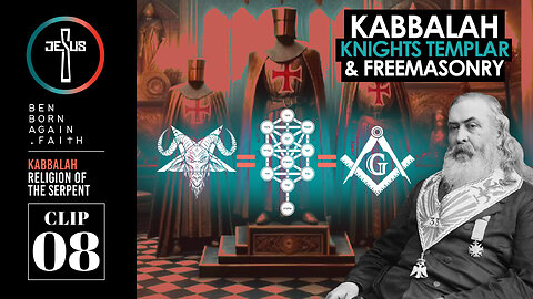 Kabbalah, Knights Templar, & Freemasonry