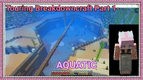 Touring Breakdown Craft Part 1-Aquatic