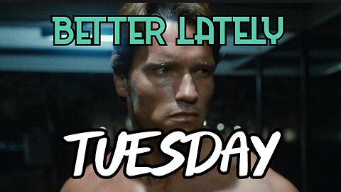 Better Lately - Tuesday