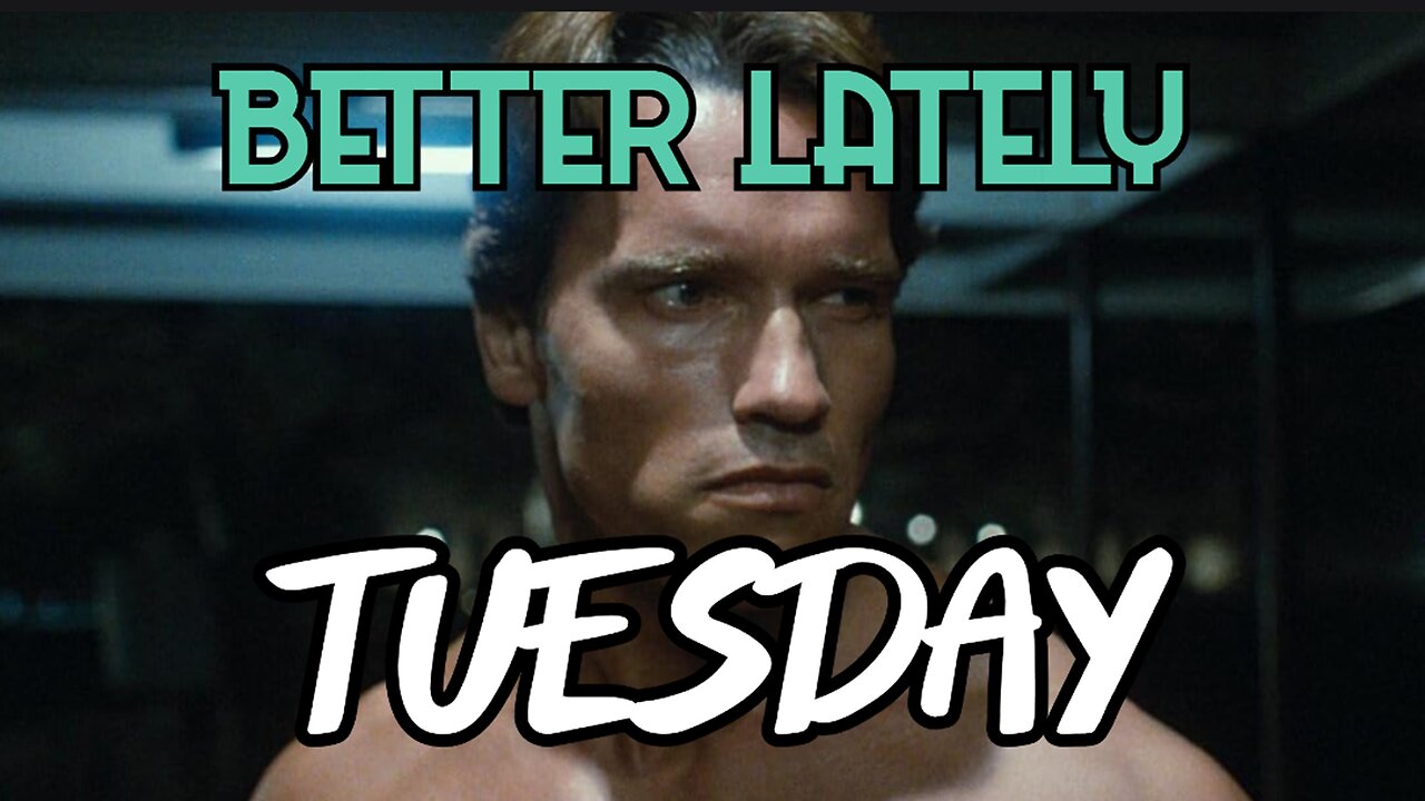 Better Lately - Tuesday