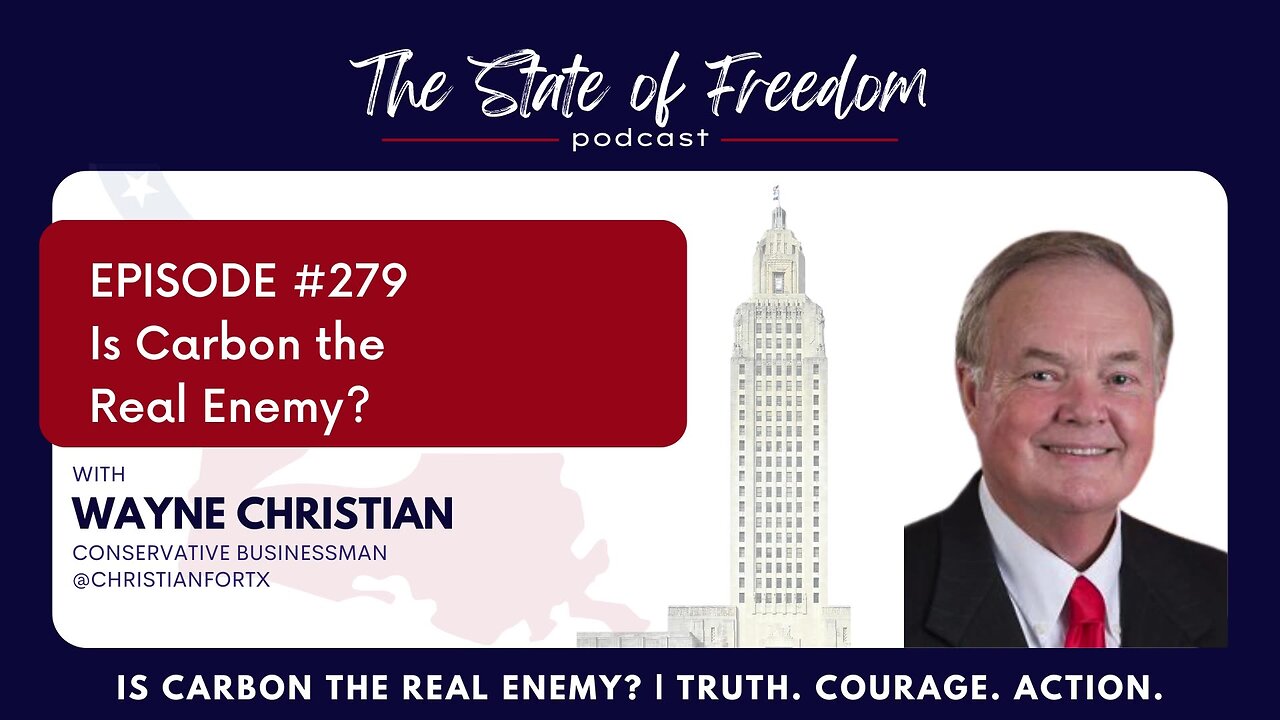 #279 Is Carbon the Real Enemy? w/ Wayne Christian