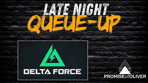 Late Night Queue Up | Delta Force: Blackhawk Down