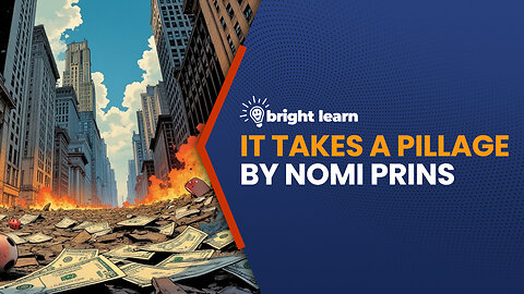 BrightLearn - It Takes A Pillage by Nomi Prins