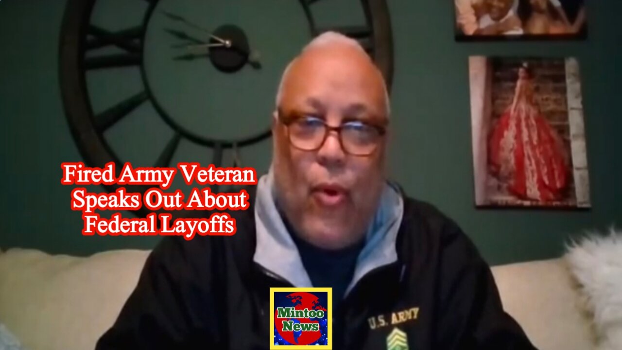 Fired Army veteran speaks out about federal layoffs