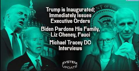 Trump is Inaugurated & Immediately Issues Executive Orders; Biden Pardons His