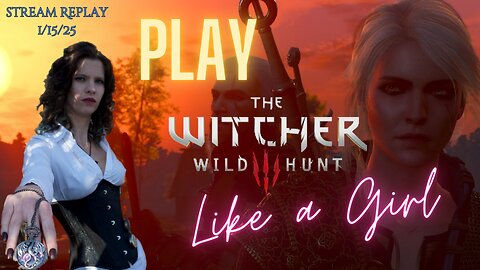 Fred Plays Witcher 3, Stream Replay 1/15/24