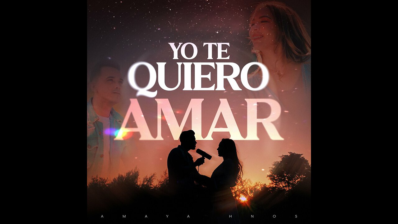 AMAYA HERMANOS- Yo te quiero amar