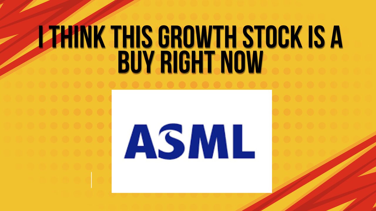 I think this growth stock is a buy right now | ASML