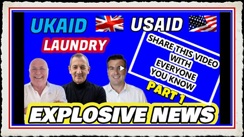 EXPLOSIVE NEWS - UKAID USAID LAUNDRY SHARE THIS VIDEO WITH EVERYONE YOU KNOW PART 1