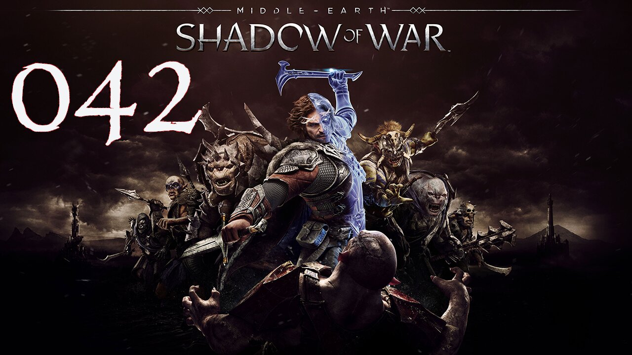 Middle-Earth Shadow of War 042 Cirith Ungol - Shadows of the Past