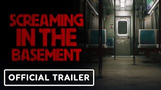 Screaming In The Basement - Official Reveal Trailer