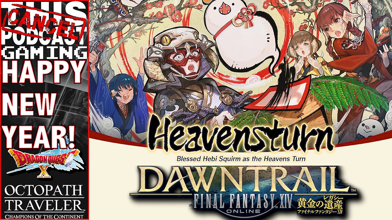 HEAVENSTURN 2024: FINAL FANTASY XIV! - Also Dragon Quest X & Octopath COTC! - CTP GAMING