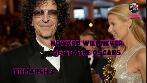 Today Tonight - March 3 - Howard Stern will never get to the Oscars.