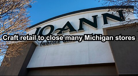 Craft retail to close many Michigan stores