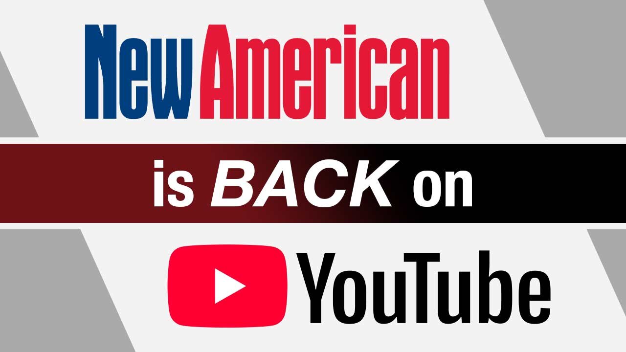 The New American YouTube Channel Restored!