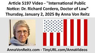 International Public Notice: Dr. Richard Cordero, Doctor of Law By Anna Von Reitz